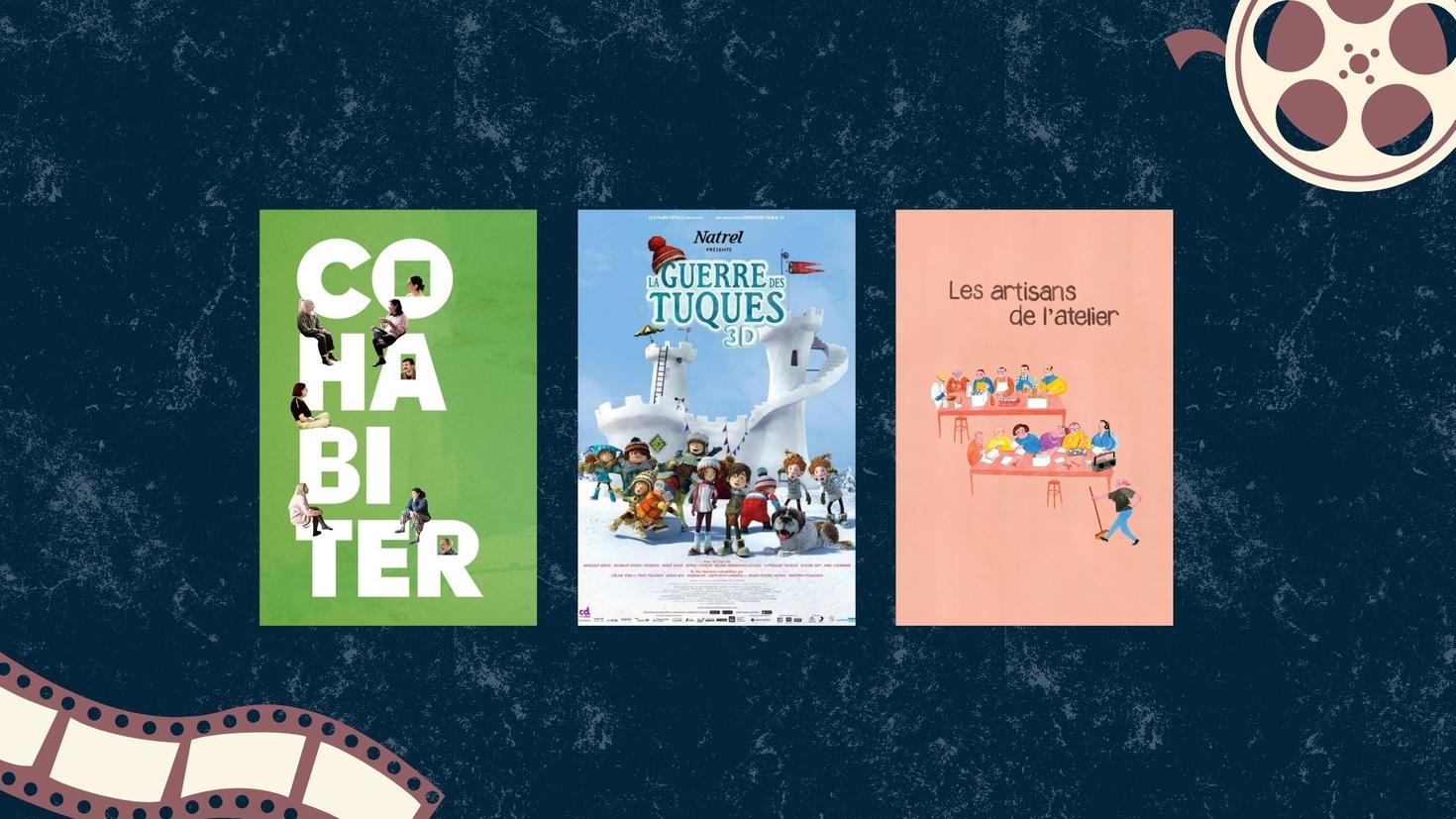 Couverture de 3 films : Cohabiter, La Guerre des Tuques et les artisans de l'atelier